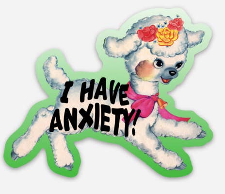 Sticker: I Have Anxiety