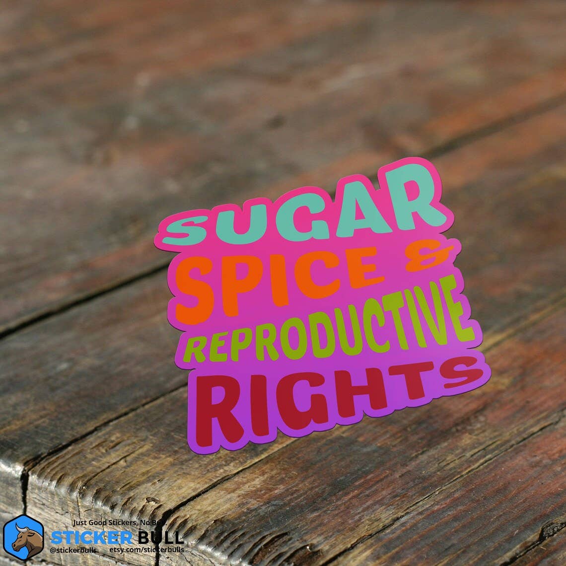 Sticker: Sugar Spice And Reproductive Rights