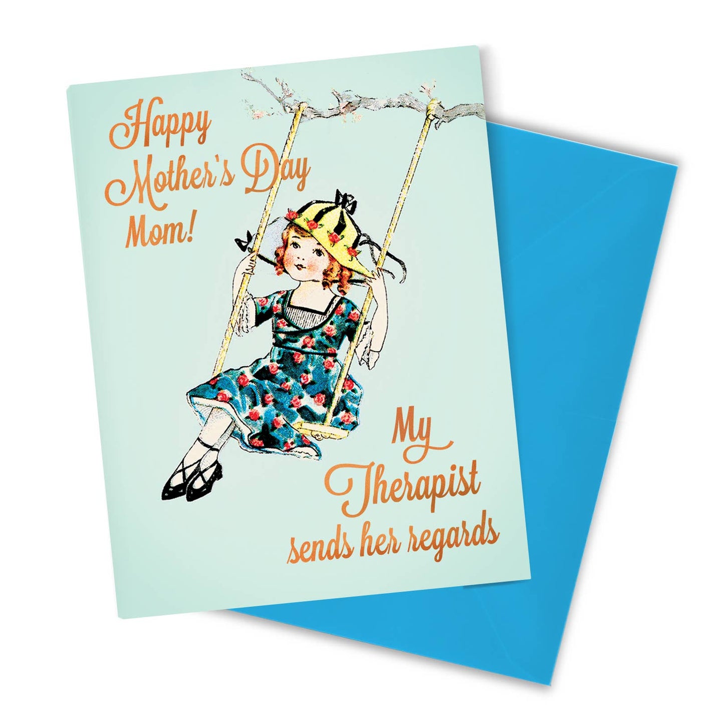 Greeting Card - Mother’s Day: My Therapist Sends Her Regards