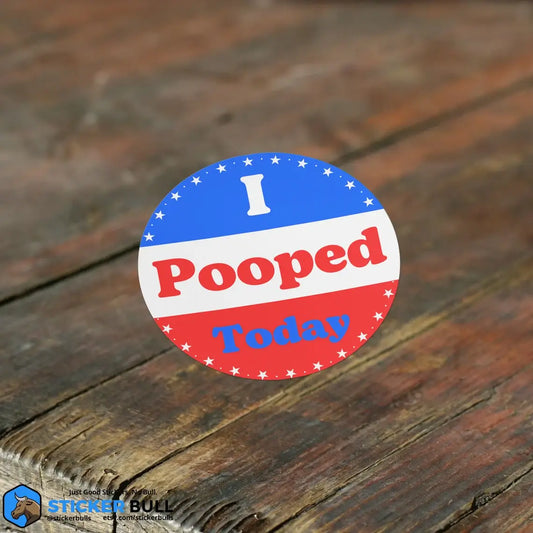 Sticker: I Pooped Today Voting Parody Sticker