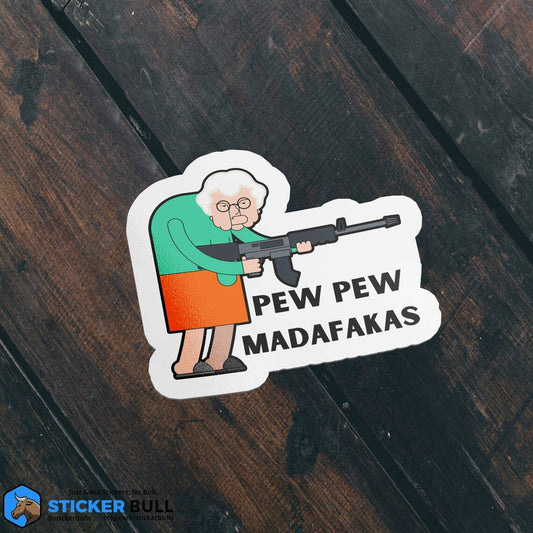 Sticker: Pew Pew Madafakas - Thug Granny