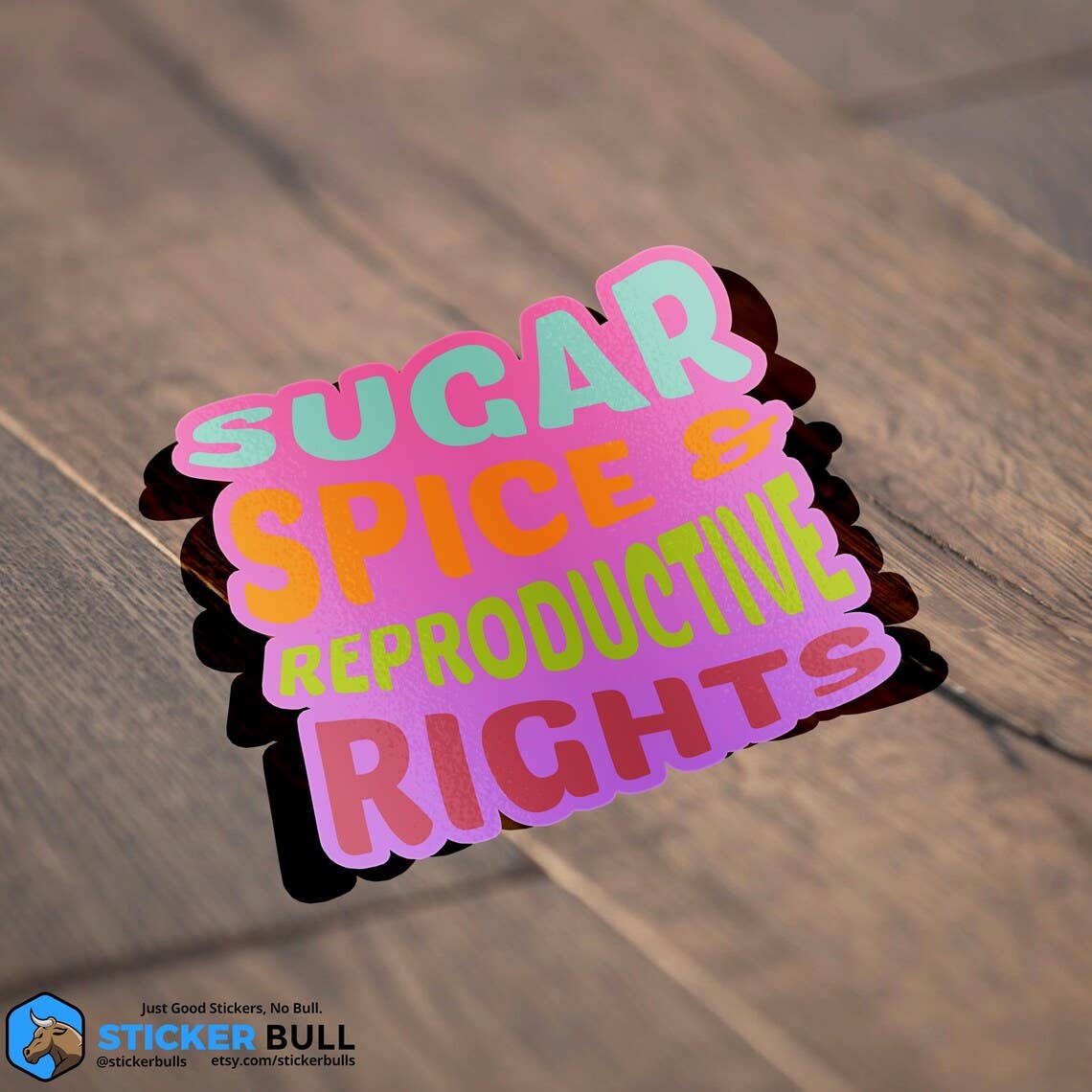 Sticker: Sugar Spice And Reproductive Rights