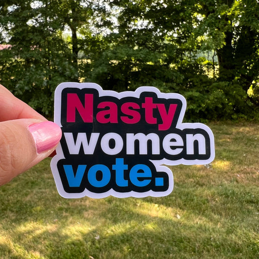 Sticker: Nasty Women Vote